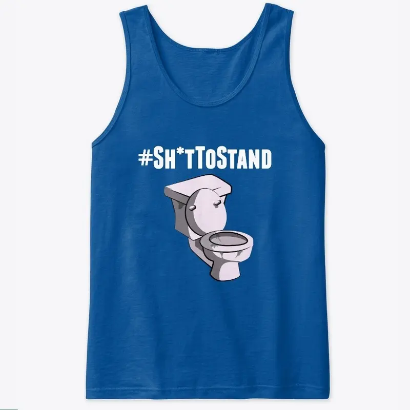 #Sh*tToStand- Join the Bowel Movement