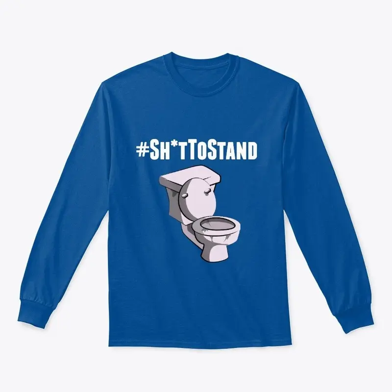 #Sh*tToStand- Join the Bowel Movement